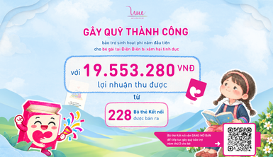 Hoàn thành gây quỹ bảo trợ sinh hoạt phí năm đầu tiên cho bé gái người Điện Biên từ những yêu thương của Bộ thẻ Kết nối